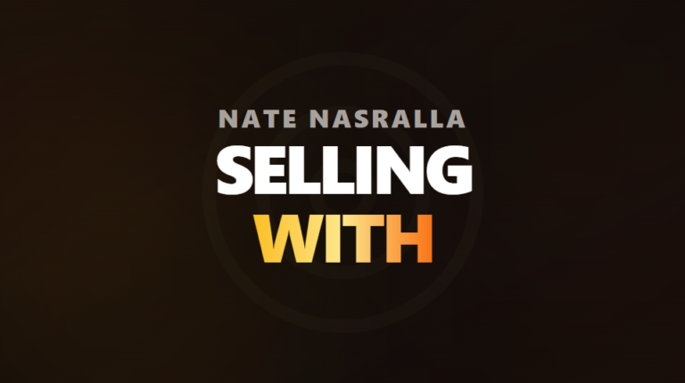 Selling With By Nate Nasralla 2024